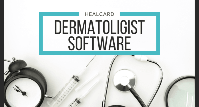 Why use Dermatologist software in clinics?