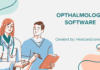 Know the Importance of using ophthalmology software Why does everyone need Ophthalmology Software?