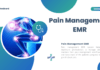 Everything to Know about Pain Management EMR System Pain Management EMR – A Best Solution for Healthcare Professional