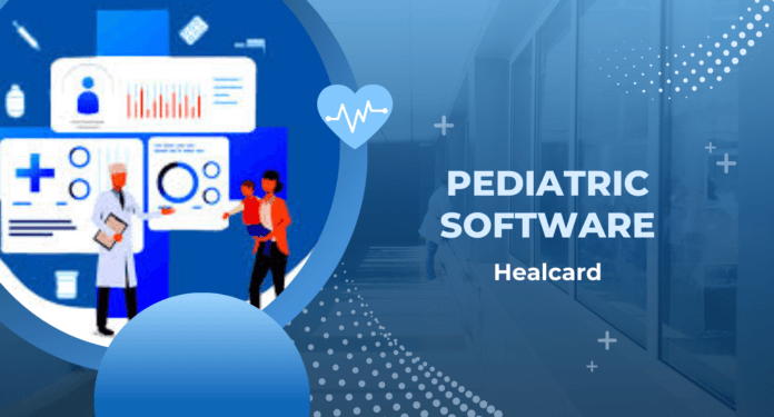 Advanced Pediatric Software for Modern Child Healthcare