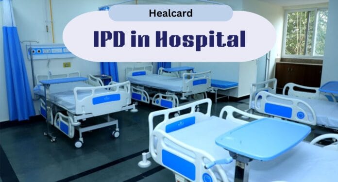Key Benefits of IPD in Hospitals to Know