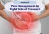 Pain Management in Right Side of Stomach: Causes, Symptoms & Remedies Pain Management in Right Side of Stomach: Causes, Symptoms & Remedies