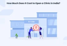 How Much Does It Cost to Open a Clinic in India? How much does it cost to start a clinic in India? Get a detailed guide on clinic setup, budget planning, legal approvals, and running costs.