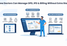 How Doctors Can Manage OPD, IPD & Billing Without Extra Staff Doctors Can Manage OPD, IPD & Billing Without Extra Staff