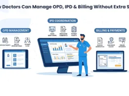 Doctors Can Manage OPD, IPD & Billing Without Extra Staff