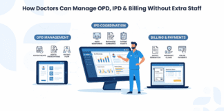 How Doctors Can Manage OPD, IPD & Billing Without Extra Staff Doctors Can Manage OPD, IPD & Billing Without Extra Staff