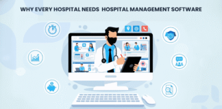 Why Every Hospital Needs Hospital Management Software Every Hospital Needs Hospital Management Software