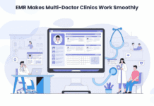 How EMR Makes Multi-Doctor Clinics Work Smoothly EMR Makes Multi-Doctor Clinics Work Smoothly