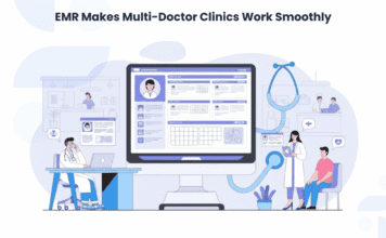 How EMR Makes Multi-Doctor Clinics Work Smoothly EMR Makes Multi-Doctor Clinics Work Smoothly