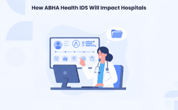 How ABHA Health IDs Will Impact Hospitals ABHA Health IDs Will Impact Hospitals