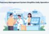 Pharmacy Management System Simplifies Daily Operations Pharmacy Management System Simplifies Daily Work