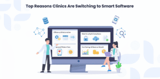 Top Reasons Clinics Are Switching to Smart Software Clinics Are Switching to Smart Software